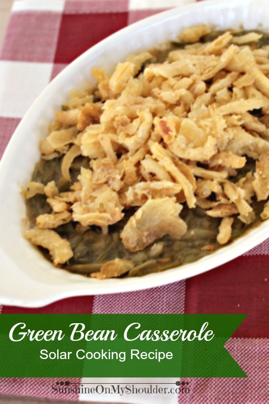 Classic Green Bean Casserole | Solar Cooking Recipe