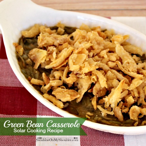 Classic Green Bean Casserole cooked in a solar oven, solar cooking recipe.